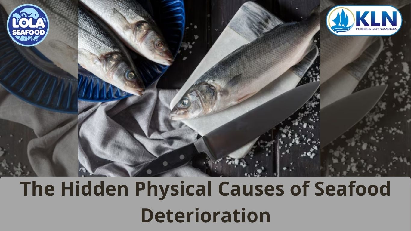 The Hidden Physical Causes of Seafood Deterioration